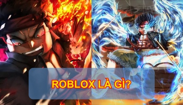 Roblox là gì? Khám phá thế giới game vô tận năm 2025